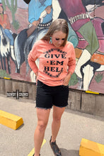 Load image into Gallery viewer, Give 'Em Hell Long Sleeve Tee