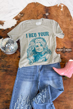 Load image into Gallery viewer, GREY I Beg Your Tee
