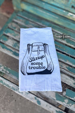 Load image into Gallery viewer, Stirrup Some Trouble Tea Towel
