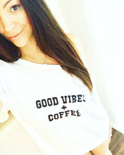 Load image into Gallery viewer, GOOD VIBES + COFFEE, Coffee Tshirt, Coffee Shirt, Good Vibes Tshirts, Good Vibes Tee, Coffee Tees
