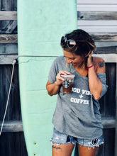 Load image into Gallery viewer, Good Vibes + Coffee - Off the Shoulder
