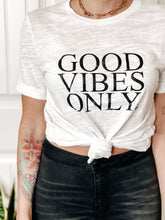 Load image into Gallery viewer, Good Vibes Only - Boyfriend Tee
